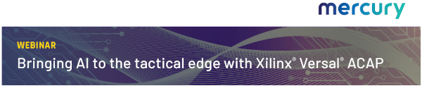 On Demand Webinar: Bringing AI to the tactical edge with Xilinx's Versal ACAP